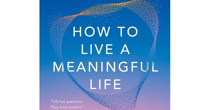 Book Review: How To Live a Meaningful Life